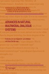 Kuppevelt J., Dybkjaer L., Bernsen N.  Advances in Natural Multimodal Dialogue Systems (Text, Speech and Language Technology)