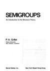 Grillet P.  Semigroups (Pure and Applied Mathematics)