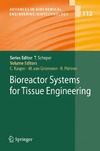 Kasper C., Griensven M., Portner R.  Bioreactor Systems for Tissue Engineering (Advances in Biochemical Engineering   Biotechnology)