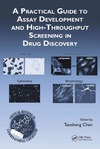 Chen T.  A Practical Guide to Assay Development and High-Throughput Screening in Drug Discovery (Critical Reviews in Combinatorial Chemistry)