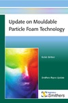 Britton R.  Update on Mouldable Particle Foam Technology