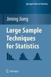 Jiang J.  Large Sample Techniques for Statistics (Springer Texts in Statistics)