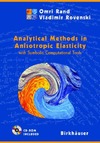 Rand O., Rovenski V.  Analytical Methods in Anisotropic Elasticity with Symbolic Computational Tools