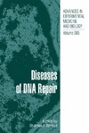 Ahmad S.  Diseases of DNA Repair - Advances in Experimental Medicine and Biology Vol 685