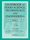 Hui Y.  Handbook of Food Science, Technology, and Engineering Volume 1