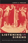 Peraino J.  Listening to the sirens : musical technologies of queer identity from Homer to Hedwig