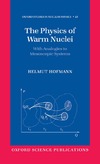Hofmann H.  The physics of warm nuclei: With analogies to mesoscopic systems