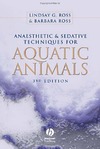 Ross L., Ross B.  Anaesthetic and Sedative Techniques for Aquatic Animals - 3rd Ed