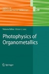 Lees A.  Photophysics of Organometallics (Topics in Organometallic Chemistry, Volume 29)