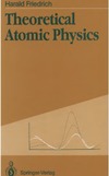 Friedrich H.  Theoretical Atomic Physics