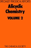 Parker W.  Alicyclic chemistry. : Vol.2 a review of the literature published during 1972