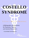 Parker P., Parker J.  Costello Syndrome - A Bibliography and Dictionary for Physicians, Patients, and Genome Researchers