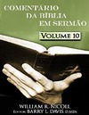 Nicoll  W.  Coment&#225;rio da B&#237;blia em Serm&#227;o. Volume 10