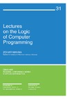 Manna Z.  Lectures on the Logic of Computer Programming