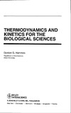 Hammes G.  Thermodynamics and kinetics for the biological sciences