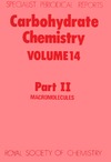 Kennedy J.  Carbohydrate Chemistry Vol. 14, Part II