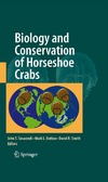 Tanacredi J., Botton M., Smith D.  Biology and Conservation of Horseshoe Crabs