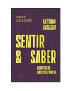 Dam&#225;sio A.  Sentir e saber