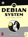 Krafft M.  The Debian System Concepts and Techniques