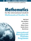 Coad M., Whifren G., Owen J.  Mathematical Studies - Standard Level: International Baccalaureate Diploma