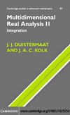 Duistermaat J., Kolk J.  Multidimensional Real Analysis II: Integration (Cambridge Studies in Advanced Mathematics)