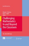 Barbeau E., Taylor P.  Challenging Mathematics In and Beyond the Classroom: The 16th ICMI Study (New ICMI Study Series)