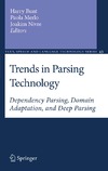 Bunt H., Merlo P., Nivre J.  Trends in Parsing Technology: Dependency Parsing, Domain Adaptation, and Deep Parsing