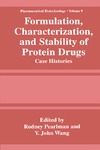 Pearlman R.  Formulation, Characterization, and Stability of Protein Drugs: Case Histories (Pharmaceutical Biotechnology, 9)