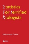 Emden H.  Statistics for terrified biologists