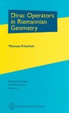 Friedrich T.  Dirac operators in Riemannian geometry
