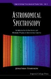 Tennyson J.  Astronomical Spectroscopy: An Introduction To The Atomic And Molecular Physics Of Astronomical Spectra (Immperial College Press Advanced Physics Texts)