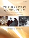 S. Brandt  The Harvest of a Century: Discoveries in Modern Physics in 100 Episodes