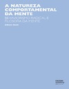 Zilio D.  A natureza comportamental da mente: behaviorismo radical e filosofia da mente