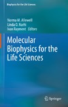 Allewell N., Narhi L., Rayment I.  Molecular Biophysics for the Life Sciences