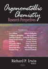 Irwin R.  Organometallic Chemistry Research Perspectives