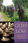 Walsh K.  Grief and Loss: Theories and Skills for the Helping Professions