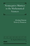 Berman A., Plemmons R.  Nonnegative Matrices in the Mathematical Sciences (Classics in Applied Mathematics)