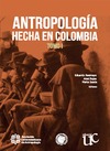 Restrepo E., Rojas A., Saade M.  Antropolog&#237;a hecha en Colombia. Tomo 1