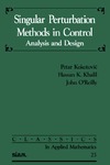 Kokotovic P., Khalil K.H.  Singular Perturbation Methods in Control: Analysis and Design (Classics in Applied Mathematics)