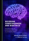 G&#243;mez A.G., Carrara A.  Decoding consciousness and bioethics