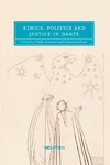 Giulia Gaimari  Ethics, Politics and Justice in Dante