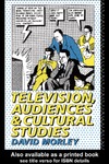 Morley D.  Television, Audiences and Cultural Studies