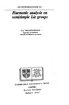 Varadarajan V.  An Introduction to Harmonic Analysis on Semisimple Lie Groups