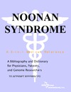 Parker P., Parker J.  Noonan Syndrome - A Bibliography and Dictionary for Physicians, Patients, and Genome Researchers