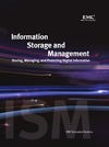 Somasundaram G., Shrivastava A.  Information Storage and Management: Storing, Managing, and Protecting Digital Information