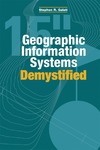 Galati S.R.  Geographic Information Systems Demystified