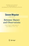 Wepster S.  Between Theory and Observations: Tobias Mayer's Explorations of Lunar Motion, 1751-1755
