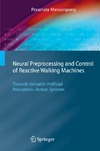 Manoonpong P.  Neural Preprocessing and Control of Reactive Walking Machines. Manoonpong