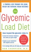 Thompson R.  The Glycemic-Load Diet: A powerful new program for losing weight and reversing insulin resistance