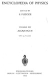 Flugge S. (ed.)  Encyclopedia of physics. Volume XI/2. Acoustics II